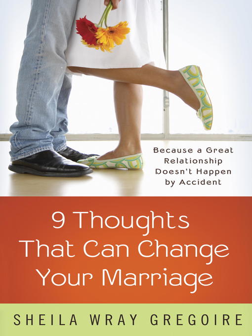 Title details for Nine Thoughts That Can Change Your Marriage by Sheila Wray Gregoire - Available